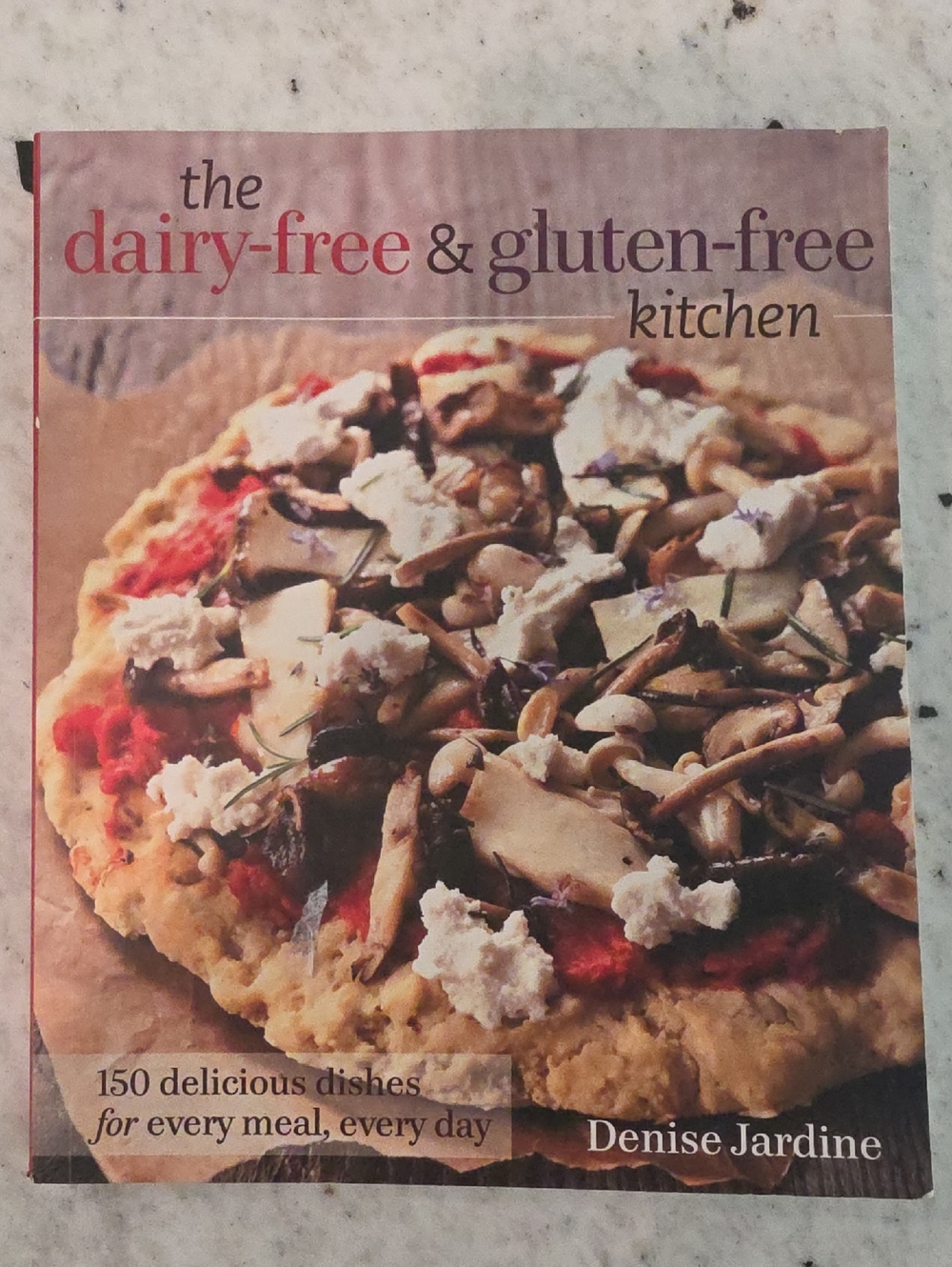 The Dairy-Free & Gluten-Free Kitchen Cookbook By Denise Jardine